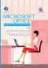 Microsoft Office Word, Excel, Power Point untuk Administrasi Perkantoran